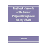 First book of records of the town of Pepperellborough now the city of Saco