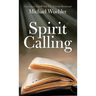 Spirit Calling: Listening to God Within You