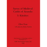 Survey of Medieval Castles of Anatolia I: Kütahya
