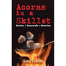 Acorns in A Skillet