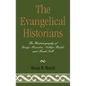 The Evangelical Historians: The Historiography of George Marsden, Nathan Hatch, and Mark Noll