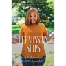 Permission Slips: Getting God's Permission in Love, Work, and Life