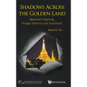 Shadows Across the Golden Land: Myanmar's Opening, Foreign Influence and Investment