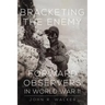 Bracketing the Enemy: Forward Observers in World War II