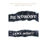Be Nobody