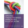Applying Strengths-Based Approaches in Social Work