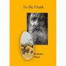To Be Frank