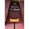 The Ministry We Need: Paul's Ancient Farewell--The Pastor's Present Calling (Acts 20:17-38)