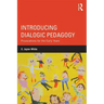 Introducing Dialogic Pedagogy: Provocations for the Early Years