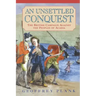 An Unsettled Conquest: The British Campaign Against the Peoples of Acadia