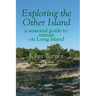 Exploring the Other Island: A Seasonal Guide to Nature on Long Island