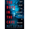The Boys in the Cave: Deep Inside the Impossible Rescue in Thailand
