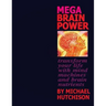 Mega Brain Power: Transform Your Life With Mind Machines And Brain Nutrients