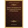 History Of Opinions On The Scriptural Doctrine Of Retribution