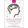 Mental Disorders in Primary Care: A Guide to Their Evaluation and Management