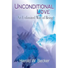 Unconditional Love - An Unlimited Way of Being