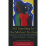 Still Searching For Our Mothers' Gardens: Experiences of New, Tenure-Track Women of Color at 'Majority' Institutions