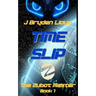 The Zubot Master (Book 1) - Time Slip: A Children's Sci-Fi Adventure Chapter Book (9-13)