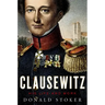 Clausewitz: His Life and Work