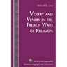Volery and Venery in the French Wars of Religion