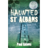 Haunted St Albans