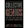 Collective Genius: The Art and Practice of Leading Innovation