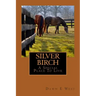 SILVER BIRCH A Special Place To Live