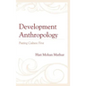 Development Anthropology: Putting Culture First