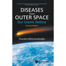 Diseases from Outer Space - Our Cosmic Destiny (Second Edition)