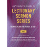 A Preacher's Guide to Lectionary Sermon Series, Volume 2: Thematic Plans for Years A, B, and C
