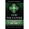 The Anglican Rosary: God The Father: Devotions and Prayers for 33 Names of God