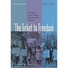 The Ticket to Freedom: The NAACP and the Struggle for Black Political Integration
