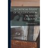 A Critical Study of Nullification in South Carolina