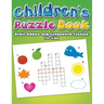 Children's Puzzle Book: Brain Games and Crossword Puzzles For Kids