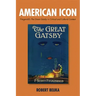 American Icon: Fitzgerald's the Great Gatsby in Critical and Cultural Context