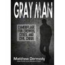 Gray Man: Camouflage for Crowds, Cities, and Civil Crisis