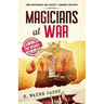 Magicians at War: How Espionage and Deceit Changed History
