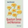 Quantum Sense and Nonsense