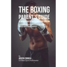 The Boxing Parent's Guide to Improved Nutrition by Enhancing Your RMR: Using Newer and Better Ways to Feed Your Body and Increase Muscle Growth Natura