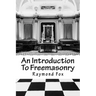 An Introduction To Freemasonry: What Is It And How To Join?