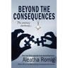 Beyond the Consequences: Book 5 of the Consequences series