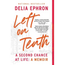 Left on Tenth: A Second Chance at Life: A Memoir