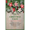 24 Christmas Tales: Advent Calendar Storybook
