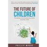 The Future of Children: Providing a love-based education for every child