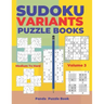 Sudoku Variants Puzzle Books Medium to Hard - Volume 3: Sudoku Variations Puzzle Books - Brain Games For Adults