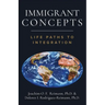Immigrant Concepts: Life Paths to Integration