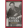 Diego Rivera: A Biography