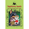 Septimus Spats and the Great Poop Caper: Septimus Spats