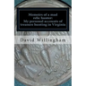 Memoirs of a MAD relic hunter. The accounts of David Willingham: Stories of relic hunting in Piedmont Virginia
