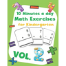 10 Minutes a day Math Excercise for Kindergarten Vol.2: 30 Days of Math Timed Tests with Addition and Subtraction in a few minutes a day, Ages 5-8(Gra